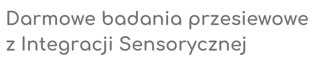 Darmowe badania przesiewowe z Integracji sensorycznej kraków